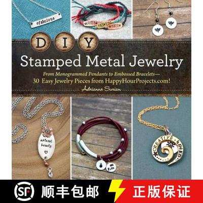 【3-4周达】DIY Stamped Metal Jewelry: From Monogrammed Pendants to Embossed Bracelets--30 Easy Jewelr... [9781440596667]