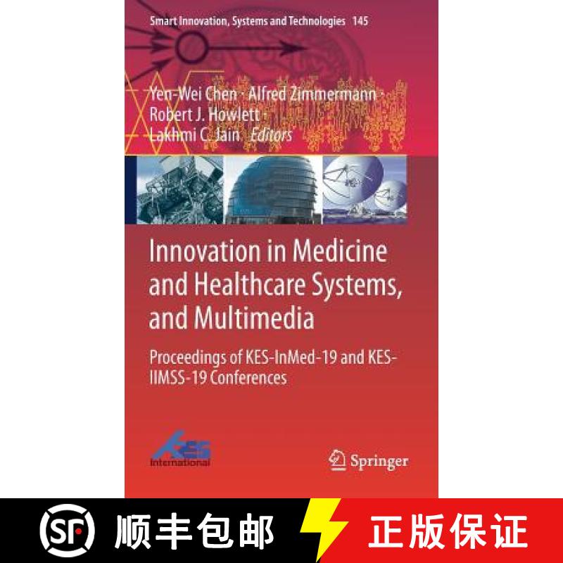 【3-4周达】Innovation in Medicine and Healthcare Systems, and Multimedia : Proceedings of KES-InMed-1... [9789811385650]