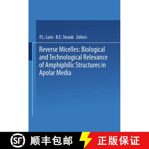 【3-4周达】Reverse Micelles: Biological and Technological Relevance of Amphiphilic Structures in Apol... [9781475764260]