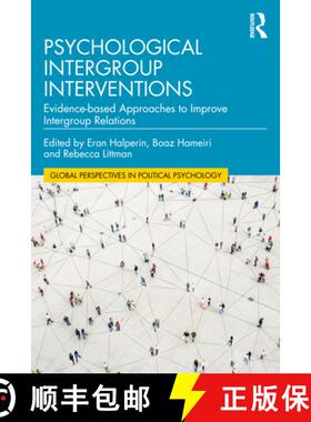 【3-4周达】Psychological Intergroup Interventions: Evidence-based Approaches to Improve Intergroup Re... [9781032264257]