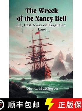 【3-4周达】Wreck of the Nancy BellOr, Cast Away on Kerguelen Land (Edition2024) [9789367143735]