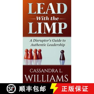 【3-4周达】精装 Lead With the Limp: A Disruptor's Guide to Authentic Leadership [9798998913624]