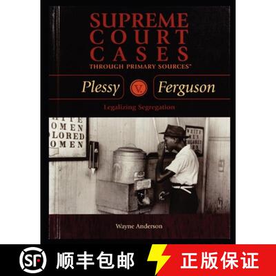 【3-4周达】Plessy V. Ferguson: Legalizing Segregation [9781435836471]