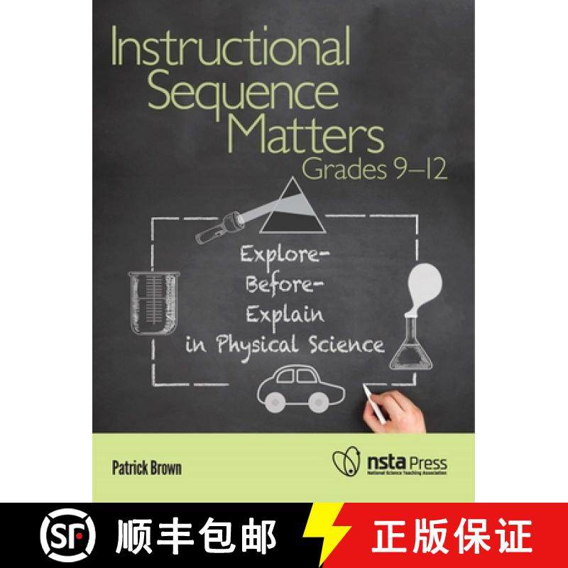 预订 Instructional Sequence Matters, Grades 9-12: Explore-Before-Explain in Physical Science [9781681408446]