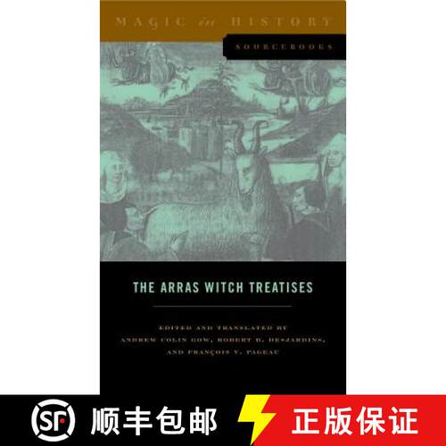 【3-4周达】Arras Witch Treatises: Johannes Tinctor's Invectives contre la secte de vauderie and the R... [9780271071282]