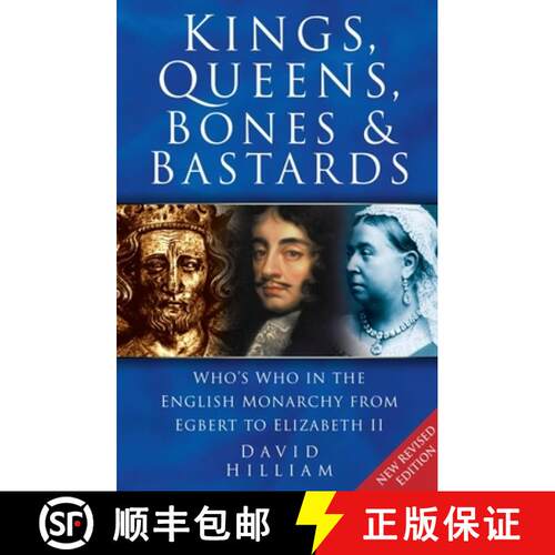 【3-4周达】Kings, Queens, Bones and Bastards: Who's Who in the English Monarchy From Egbert to Elizab... [9780750935531]