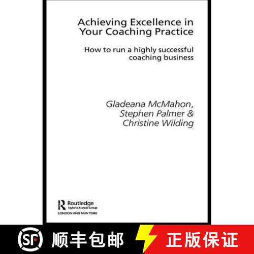 【3-4周达】精装 Achieving Excellence in Your Coaching Practice: How to Run a Highly Successful Coachi... [9781583918951]