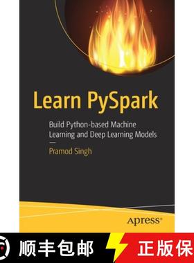 预订 Learn PySpark : Build Python-based Machine Learning and Deep Learning Models [9781484249604]
