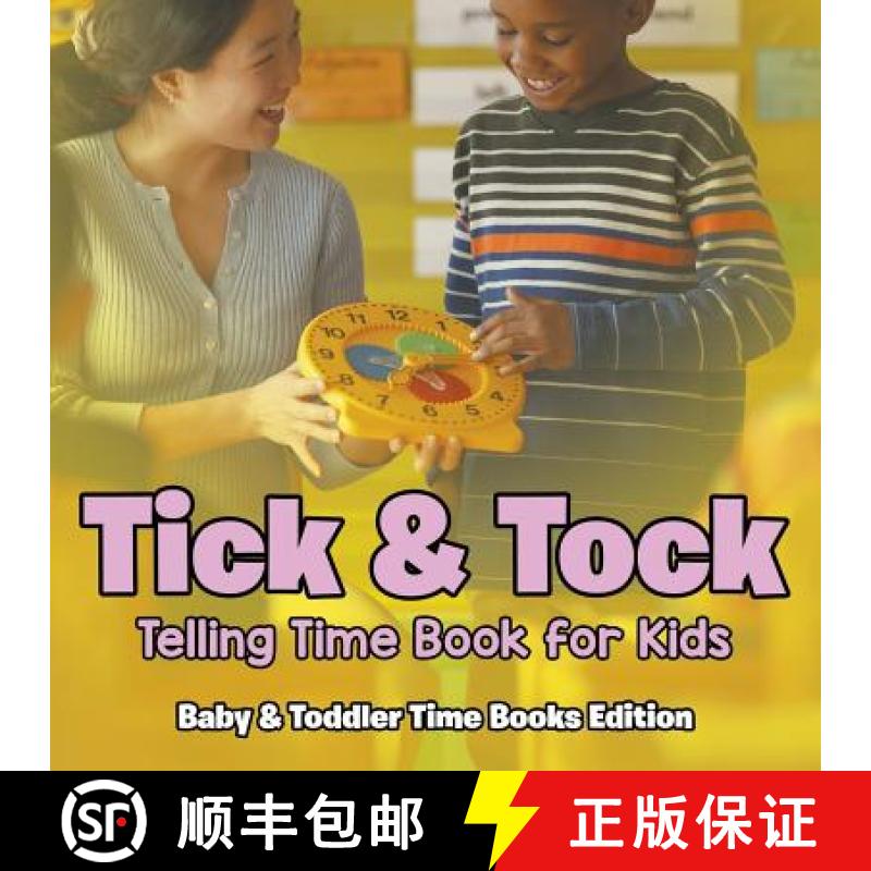 【3-4周达】Tick & Tock: Telling Time Book for Kids | Baby & Toddler Time Books Edition [9781682806197]