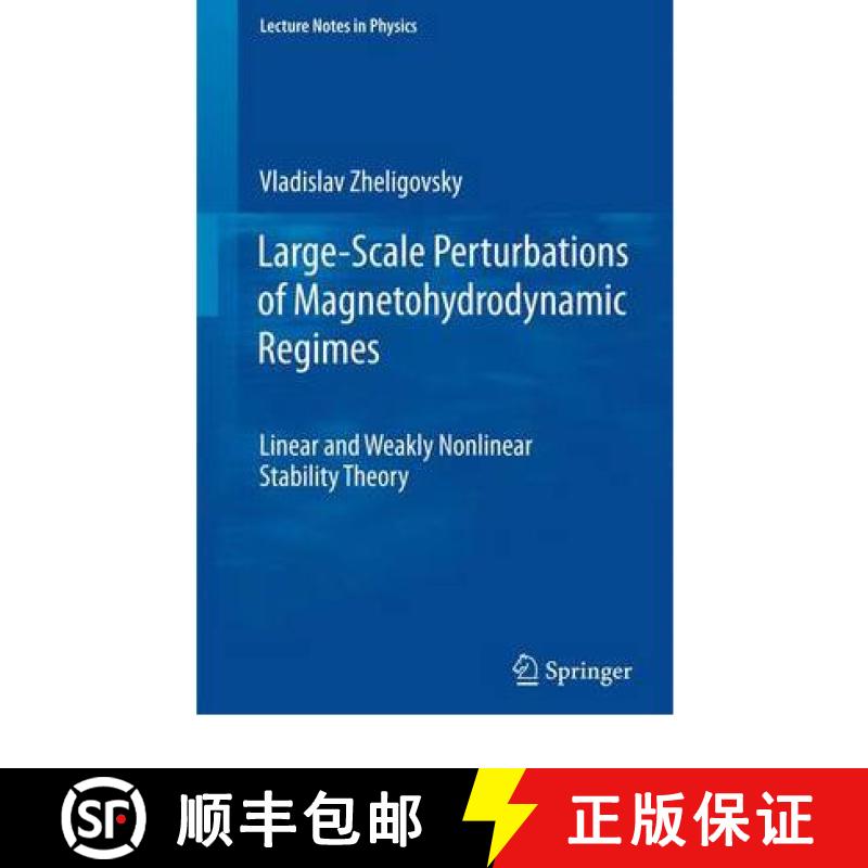 【3-4周达】Large-Scale Perturbations of Magnetohydrodynamic Regimes: Linear and Weakly Nonlinear Stab... [9783642181696]