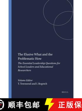预订 The Elusive What and the Problematic How: The Essential Leadership Questions for School Leaders ... [9789087905682]