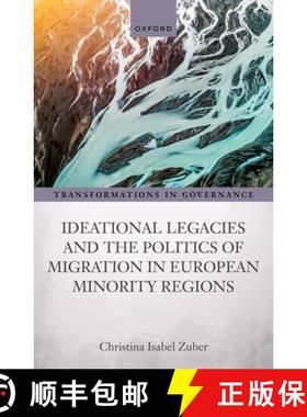 【3-4周达】Ideational Legacies and the Politics of Migration in European Minority Regions [9780192847201]