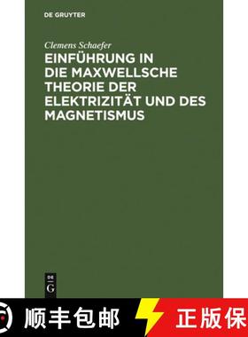 预订 Einführung in die Maxwellsche Theorie der Elektrizität und des Magnetismus [9783111118338]