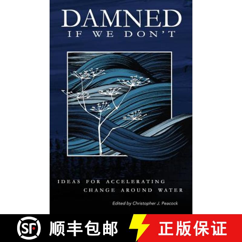 【3-4周达】Damned if We Don't!: Ideas for accelerating change around water [9780692301982]