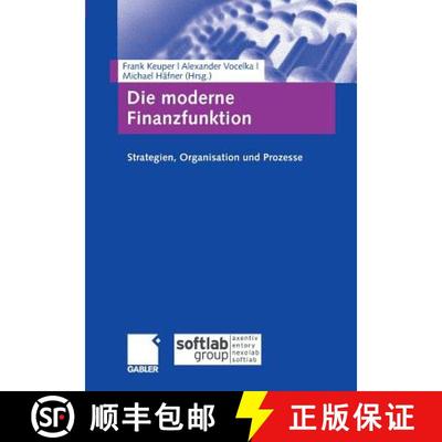 【3-4周达】Die moderne Finanzfunktion : Strategien, Organisation, Prozesse [9783834944221]