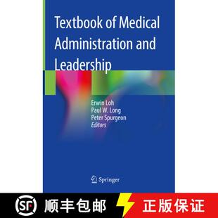 【3-4周达】精装 Textbook of Medical Administration and Leadership [9789811054532]