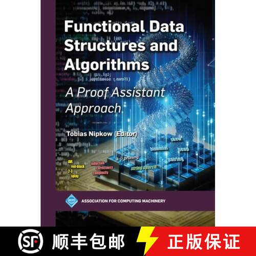 【3-4周达】精装 Functional Data Structures and Algorithms – A Proof Assistant Approach [9798400731570]