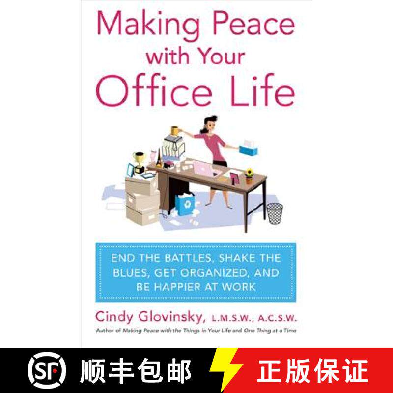 【3-4周达】Making Peace with Your Office Life: End the Battles, Shake the Blues, Get Organized, and B... [9780312576028]
