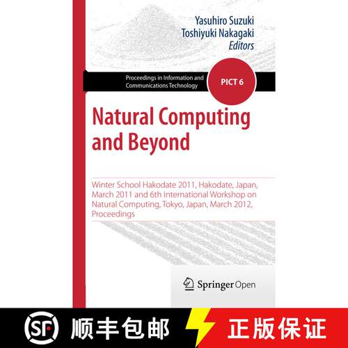 【3-4周达】Natural Computing and Beyond: Winter School Hakodate 2011, Hakodate, Japan, March 2011 and... [9784431543930]