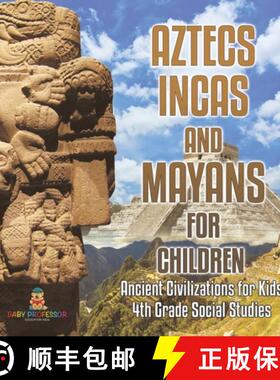 【3-4周达】Aztecs, Incas, and Mayans for Children | Ancient Civilizations for Kids | 4th Grade Childr... [9798869437006]