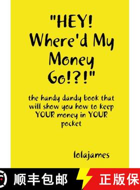 【3-4周达】HEY! Where'd My Money Go!?! [9780557051083]