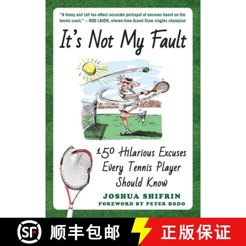 【3-4周达】It's Not My Fault: 150 Hilarious Excuses Every Tennis Player Should Know [9781510730533]