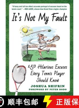 【3-4周达】It's Not My Fault: 150 Hilarious Excuses Every Tennis Player Should Know [9781510730533]