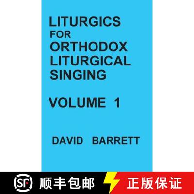 【3-4周达】Liturgics for Orthodox Liturgical Singing - Volume 1 [9780991590513]