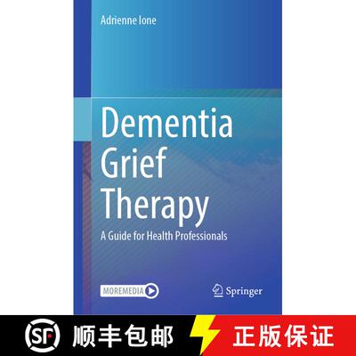 【3-4周达】Dementia Grief Therapy : A Guide for Health Professionals [9783031554391]