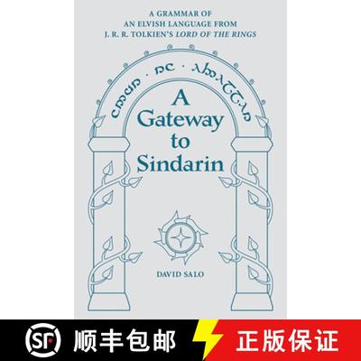 【3-4周达】A Gateway to Sindarin: A Grammar of an Elvish Language from J.R.R. Tolkien's Lord of the R... [9780874809121]