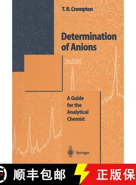 【3-4周达】Determination of Anions : A Guide for the Analytical Chemist [9783540601623]