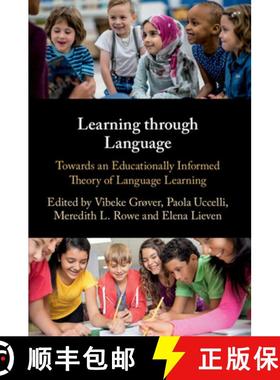 【3-4周达】Learning through Language: Towards an Educationally Informed Theory of Language Learning [9781316620601]