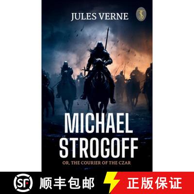 【3-4周达】Michael Strogoff Or, The Courier Of The Czar [9789359889108]