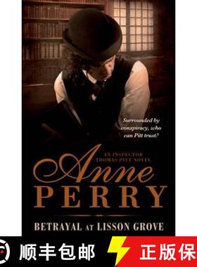 【3-4周达】Betrayal at Lisson Grove (Thomas Pitt Mystery, Book 26): Anarchy, intrigue and a thrilling... [9780755376827]