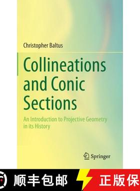 【3-4周达】Collineations and Conic Sections : An Introduction to Projective Geometry in its History [9783030462864]