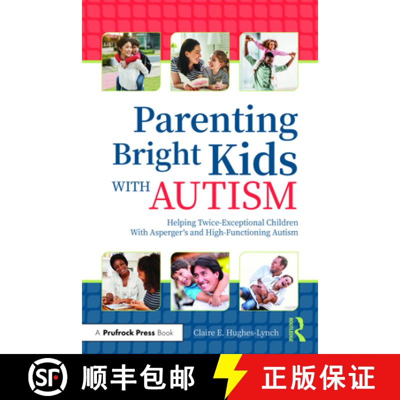 【3-4周达】Parenting Bright Kids with Autism: Helping Twice-Exceptional Children with Asperger's and ... [9781646320639]