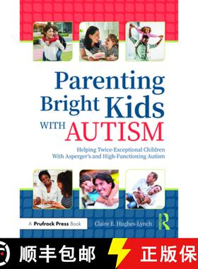 预订 Parenting Bright Kids With Autism: Helping Twice-Exceptional Children With Asperger's and High-F... [9781646320639]