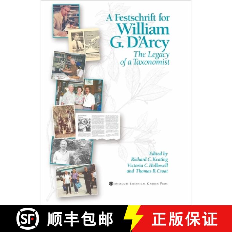 预订 Festschrift for William G. D`Arcy – The Legacy of a Taxonomist [9781930723450]