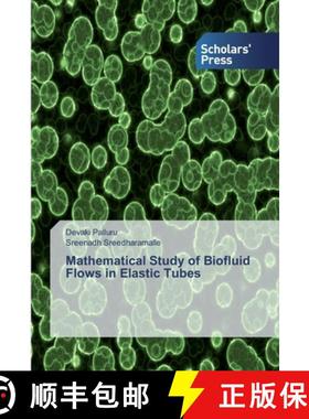 预订 Mathematical Study of Biofluid Flows in Elastic Tubes [9786138840039]