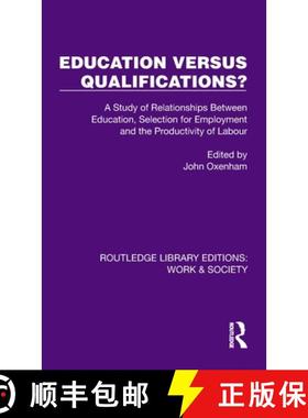 【3-4周达】Education Versus Qualifications?: A Study of Relationships Between Education, Selection fo... [9781032835419]