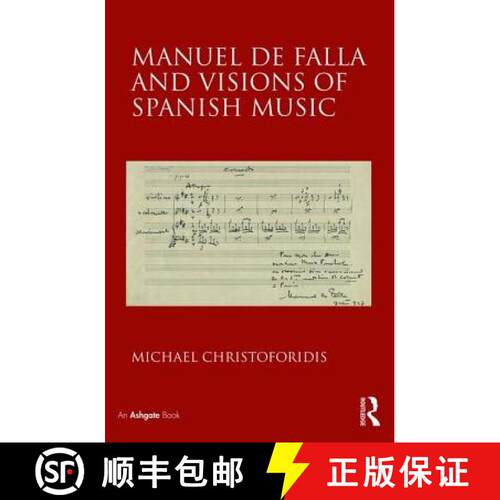 【3-4周达】精装 Manuel de Falla and Visions of Spanish Music [9780754631934]