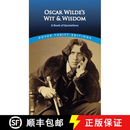 预订 Oscar Wilde's Wit and Wisdom: A Book of Quotations [9780486401461]