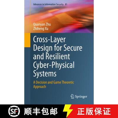 【3-4周达】精装 Cross-Layer Design for Secure and Resilient Cyber-Physical Systems : A Decision and G... [9783030602505]