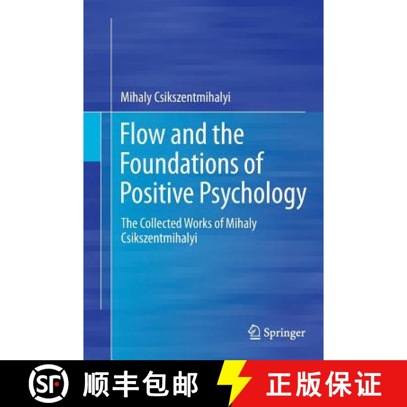 【3-4周达】Flow and the Foundations of Positive Psychology : The Collected Works of Mihaly Csikszentm... [9789402405514]