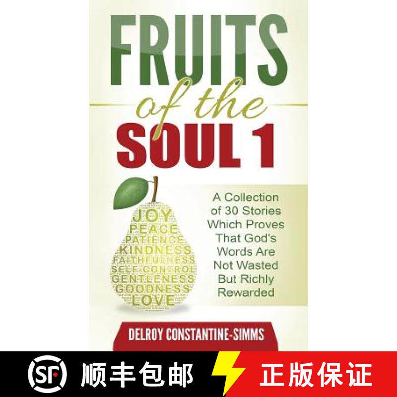 【3-4周达】Fruits of the Soul 1: A Collection of 30 Stories Which Proves That God's Words Are Not Was... [9781943093120]