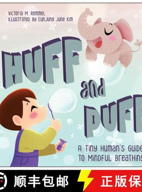 【3-4周达】Huff and Puff: A Tiny Human's Guide to Mindful Breathing: A Tiny Human's Guide to Mindful ... [9780764363337]