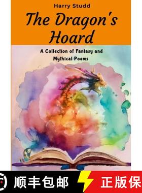 【3-4周达】The Dragon's Hoard: A Collection of Fantasy and Mythical Poems [9781446605639]