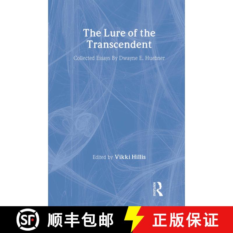 【4周达】The Lure of the Transcendent: Collected Essays By Dwayne E. Huebner [9780805825336]