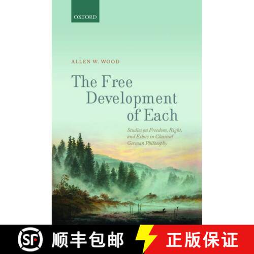 【3-4周达】精装 The Free Development of Each: Studies on Freedom, Right, and Ethics in Classical Germ... [9780199685530]