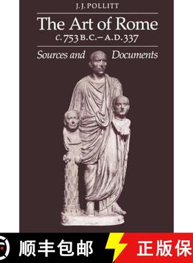 【3-4周达】Art of Rome, C. 753 B.C.-A.D. 337: Sources and Documents [9780521273657]